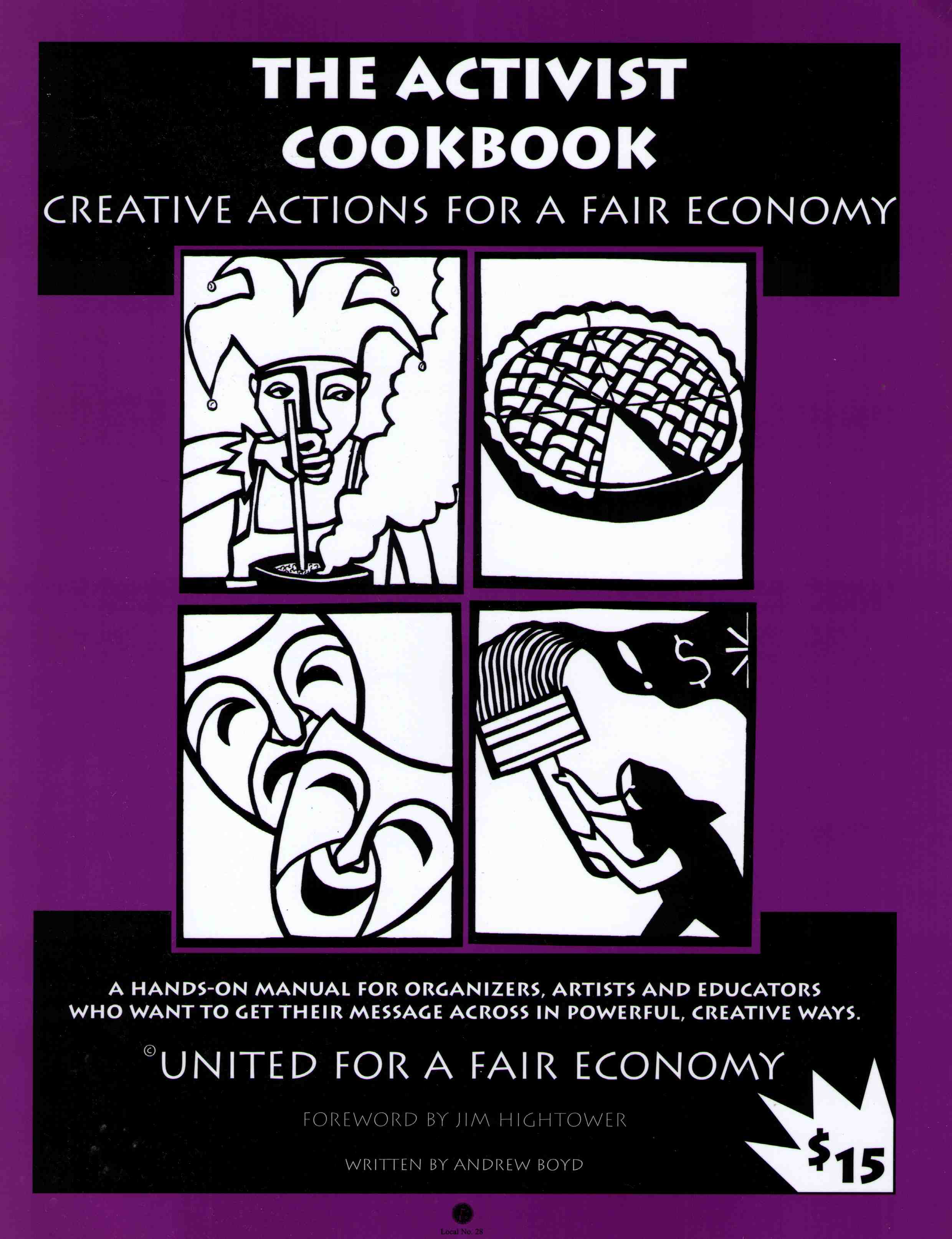 The Activist Cookbook: Creative Actions for a Fair Economy Andrew Boyd